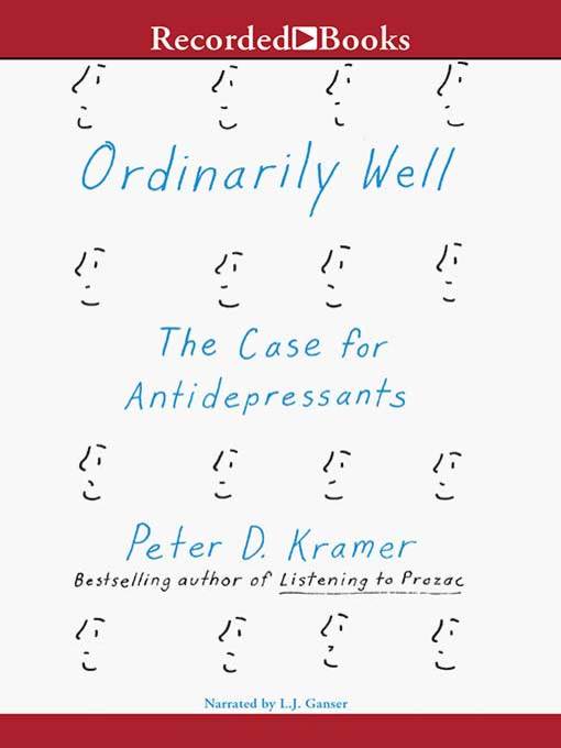 Title details for Ordinarily Well by Peter D. Kramer - Available